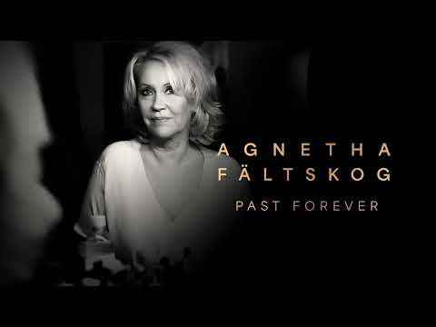 Agnetha Fältskog — Agnetha Fältskog - Past Forever (Official Audio)