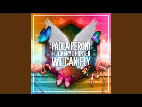 Paola Peroni — We Can Fly (feat. Cheryl Porter) (Fanelli and Peroni WMC Remix)