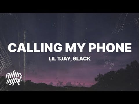 6lack — Lil Tjay - Calling My Phone (Lyrics) ft. 6LACK