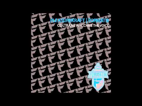 Format: B — Pleasurekraft || Format B - Coltrane (ft. Chris The Voice)
