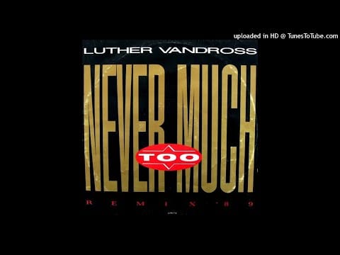 Luther Vandross — Luther Vandross - Never Too Much (Extended Remix '89 By Justin Strauss)