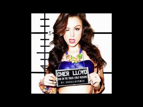 Cher Lloyd — Cher Lloyd - Dub on the Track (Versión en Solo) (Audio)