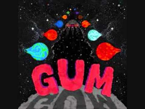 Gum (11) — GUM- Living and Dying