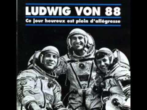 Ludwig Von 88 — Cassage de burnes-Ludwig von 88