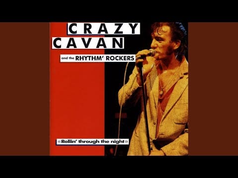 Crazy Cavan And The Rhythm Rockers — Rollin' Through The Night