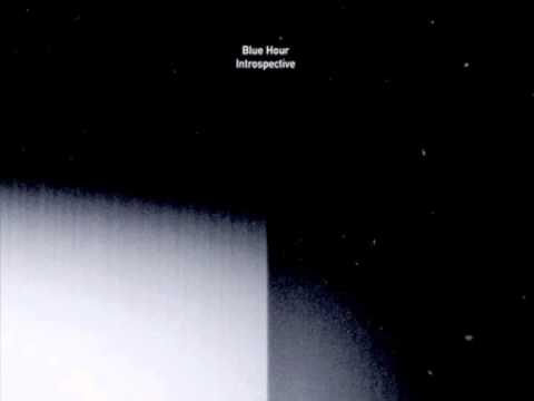 Blue Hour — Blue Hour | Introspective 3 [Blue Hour 2015]