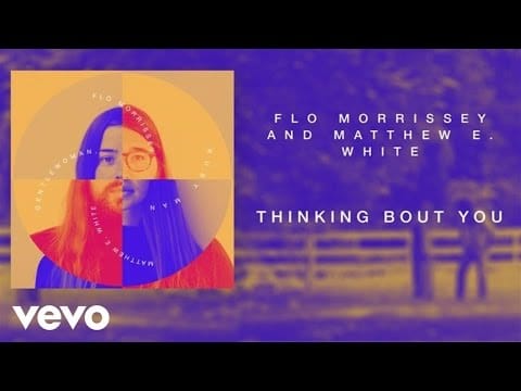 Matthew E. White — Flo Morrissey and Matthew E. White - Thinking Bout You (Official Audio)