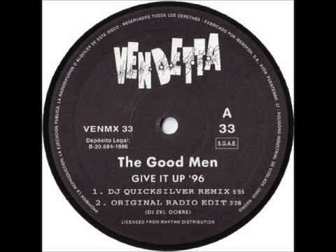 The Good Men — THE GOOD MEN   Give It Up  DJ Quicksilver remix