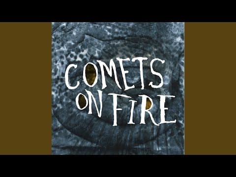Comets On Fire — Pussy Foot The Duke