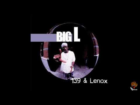 Big L — Big L - 139th & Lennox (Full Album) (Deluxe Edition)