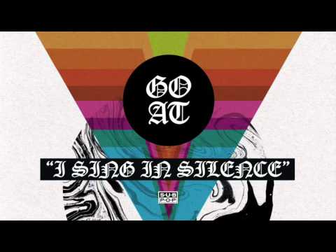 Goat (22) — Goat -  I Sing in Silence