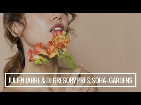 Julien Jabre — Julien Jabre & DJ Gregory Presents Soha - Gardens