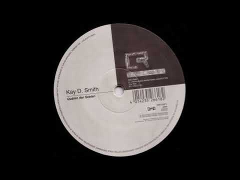 Kay D. Smith — Kay D Smith - When Andere Drunter Leiden Mussen (Techno 2000)
