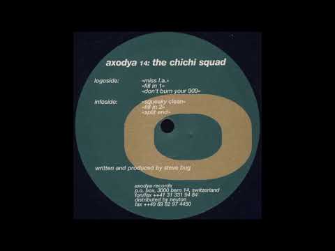 The Chi Chi Squad — The Chichi Squad – Don't Burn Your 909