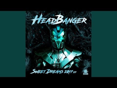 The Headbanger — Sweet Dreams 2017 (Original Mix)