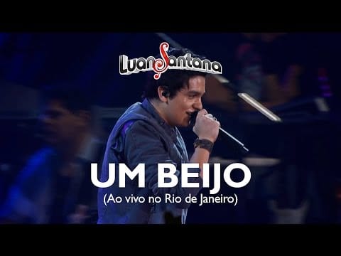 Luan Santana — Luan Santana - Um beijo - DVD Ao Vivo no Rio de Janeiro [Vídeo Oficial]