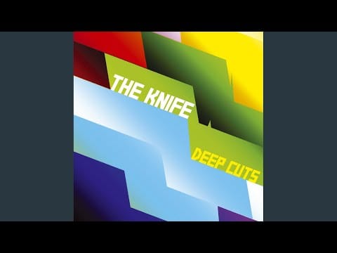 The Knife — Heartbeats