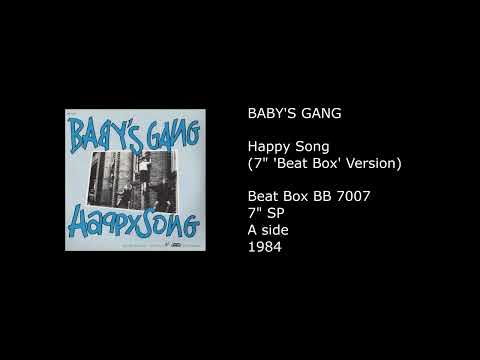 Baby's Gang — BABY'S GANG - Happy Song (7'' 'Beat Box' Version) - 1984