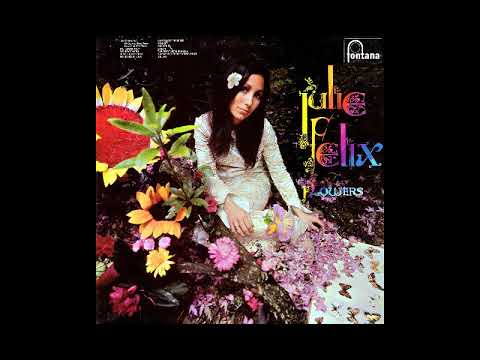 Julie Felix — Julie Felix - San Francisco   (Be Sure To Wear Some Flowers In Your Hair)