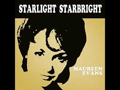 Maureen Evans — Maureen Evans  : Starlight Starbright
