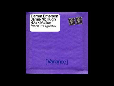 Darren Emerson — Darren Emerson, Jamie McHugh - Dark Matter (Original Mix)