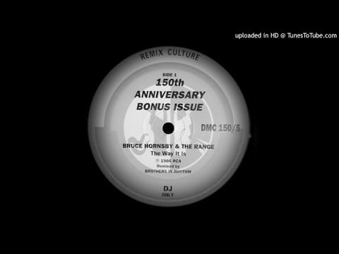 Bruce Hornsby And The Range — BRUCE HORNSBY AND THE RANGE - THE WAY IT IS (BROTHERS IN RHYTHM REMIX)