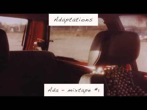 Ada — Ada - Fizzmann (Dee Pulse Remix) 'Adaptations - Mixtape #1' Album