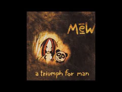 Mew — Mew - A triumph for man [Full Album]