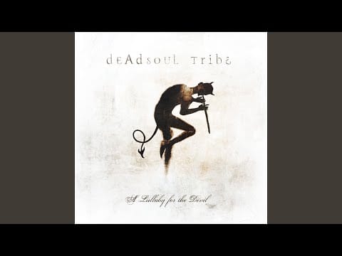 Deadsoul Tribe — A Lullaby For The Devil