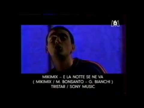 Mikimix — Mikimix - E la notte se ne va (video ufficiale) 1997
