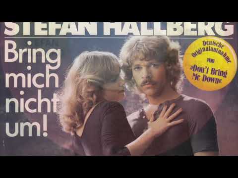 Stefan Hallberg — Stefan Hallberg - Bring Mich Nicht Um (Don't Bring Me Down)