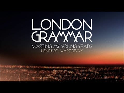 London Grammar — Wasting My Young Years [Henrik Schwarz remix]
