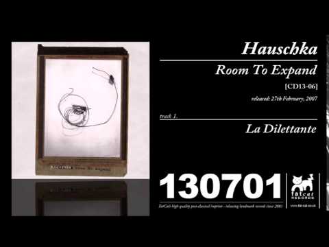 Hauschka — Hauschka - La Dilettante [Room To Expand]
