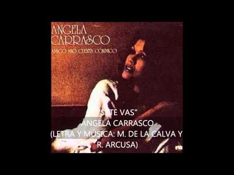 Angela Carrasco — ÁNGELA CARRASCO | Si te vas