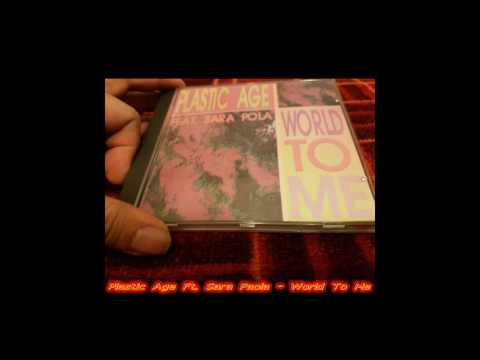 Plastic Age — Plastic Age Feat. Sara Pola - World To Me (Extended Mix)