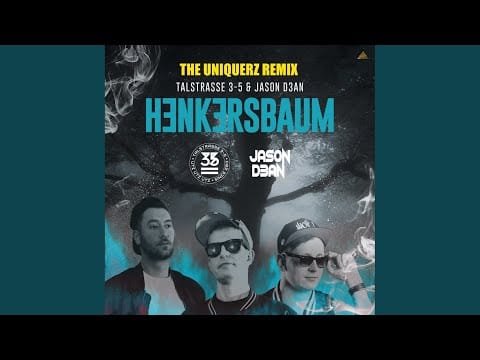 Talstrasse 3-5 — Henkersbaum (The Uniquerz Remix)