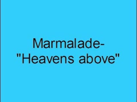 The Marmalade — Marmalade- Heavens above