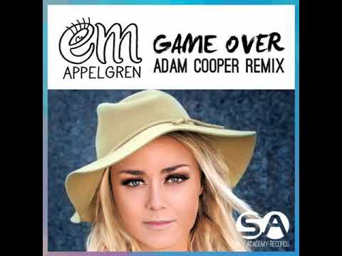 Emelie Appelgren — Em Applegren - Game Over (Adam Cooper Remix Radio Edit)