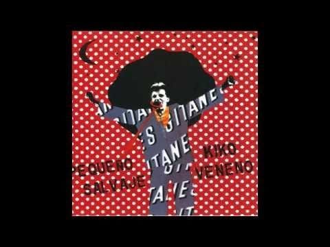Kiko Veneno — Kiko Veneno - Pequeño Salvaje