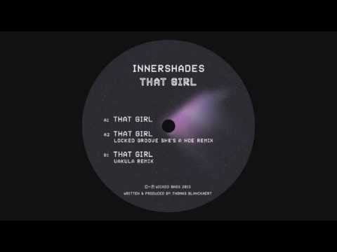 Innershades — Innershades - That Girl (Vakula Remix)