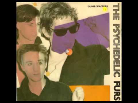The Psychedelic Furs — The Psychedelic Furs 'Dumb waiters' (1981)