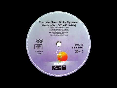 Frankie Goes To Hollywood — Frankie Goes To Hollywood - Warriors (Turn Of The Knife Mix) 1986