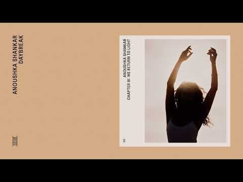 Anoushka Shankar — Anoushka Shankar - Daybreak (Official Audio)