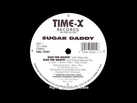 Sugar Daddy (3) — A1. Sugar Daddy - Kiss The Boots (X-Rated Mix)