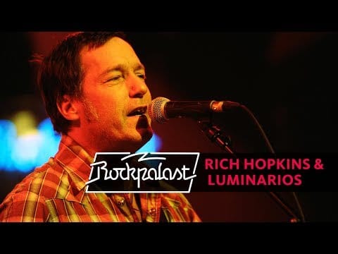 Rich Hopkins & Luminarios — Rich Hopkins & Luminarios live | Rockpalast | 2010