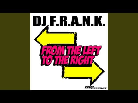 DJ F.R.A.N.K. — From the Left to the Right (Extended Mix)