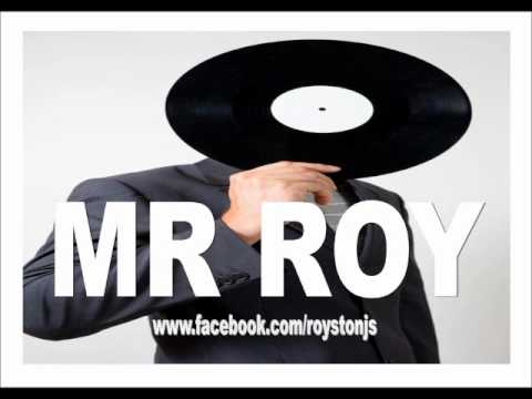 Mr. Roy — MR ROY Something about youmr roys red label mix