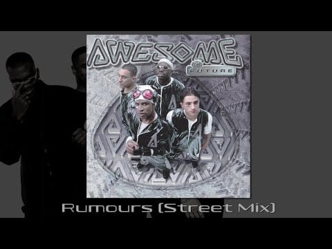 Awesome (2) — Rumours (Street Mix)