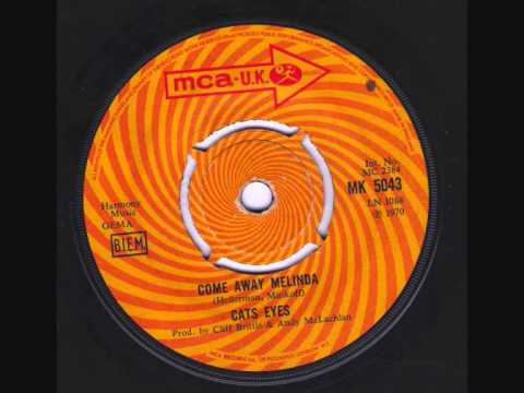 Cats Eyes — Come Away Melinda Cats Eyes  MCA single 1970