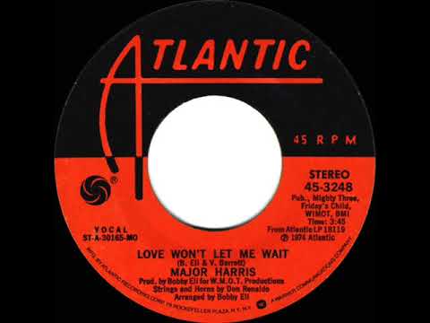 Major Harris — 1975 HITS ARCHIVE: Love Won’t Let Me Wait - Major Harris (stereo 45 single version--#1 R&B hit)